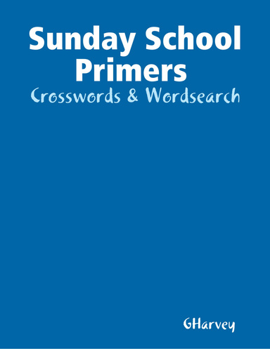 Sunday School Primers : Crosswords & Wordsearch