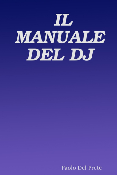 IL MANUALE DEL DJ