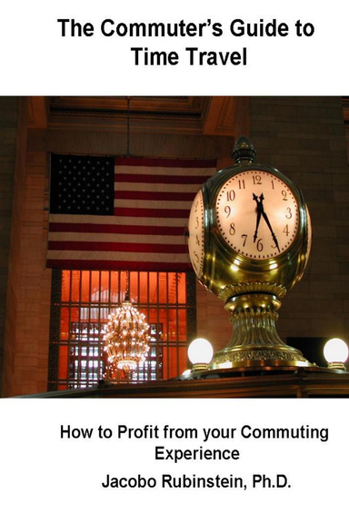 The Commuter's Guide to Time Travel