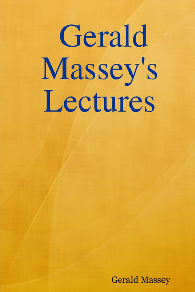 Gerald Massey's Lectures