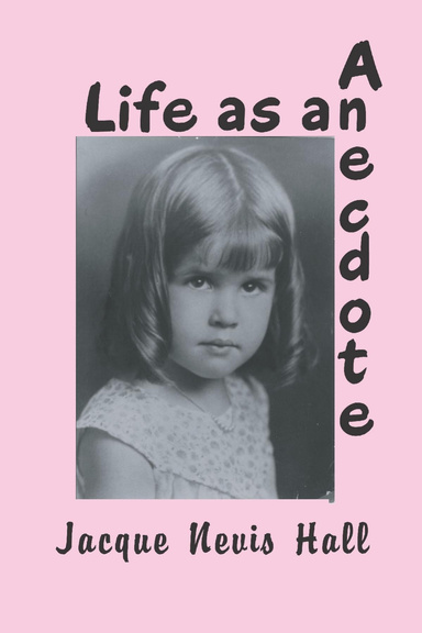 Life as an Anecdote