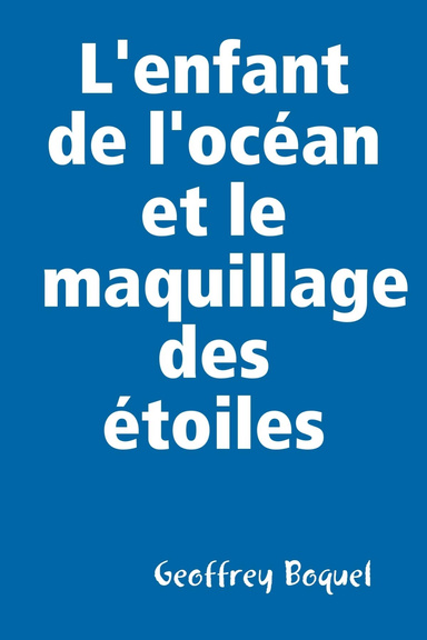 L'enfant de l'océan et le maquillage des étoiles