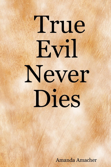 True Evil Never Dies