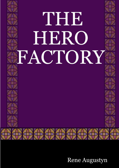 THE HERO FACTORY
