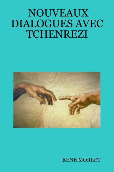 NOUVEAUX DIALOGUES AVEC TCHENREZI
