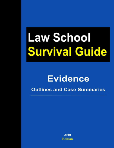 Evidence: Outlines and Case Summaries