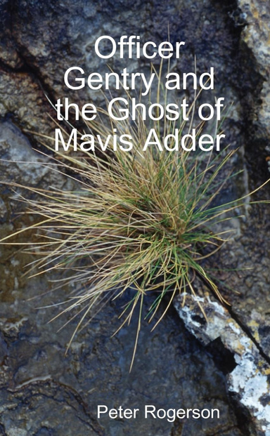 Officer Gentry and the Ghost of Mavis Adder
