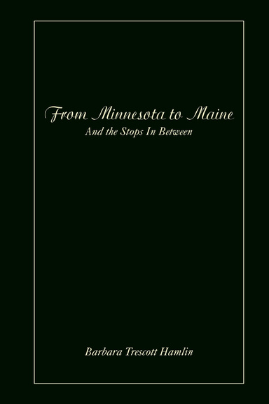 From Minnesota to Maine And the Stops In Between