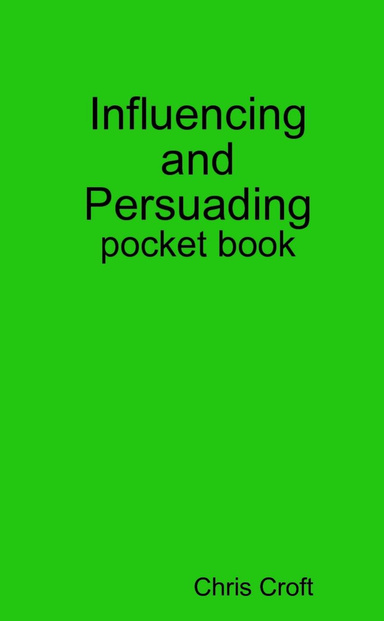 Influencing and Persuading - pocket book