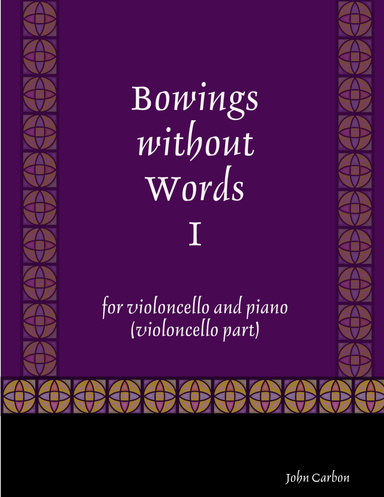 Bowings without Words I (cello part)