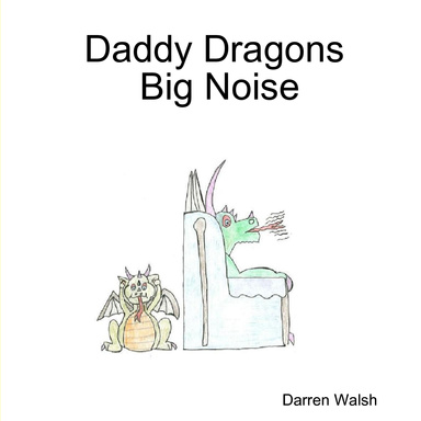 Daddy Dragons Big Noise