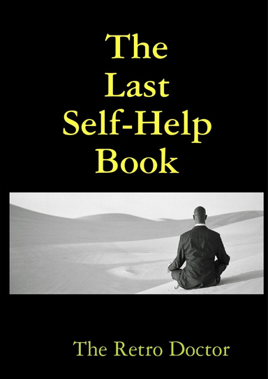 The Last Self-Help Book