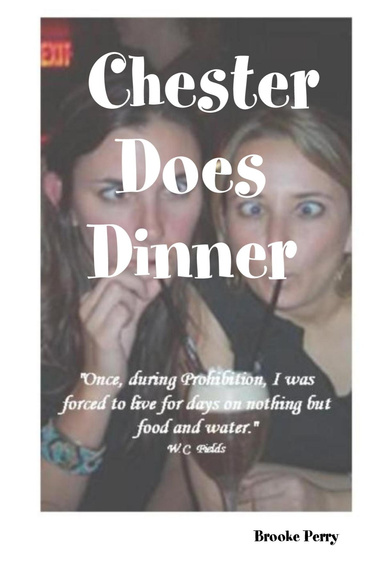 Chester Does Dinner
