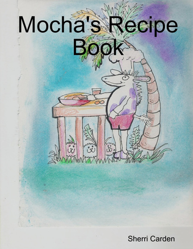 Mocha's Recipe Book
