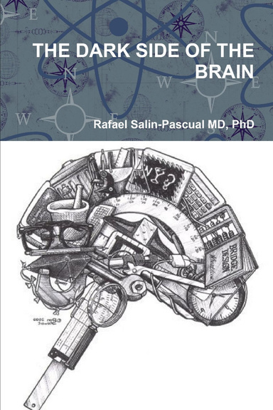 THE DARK SIDE OF THE BRAIN