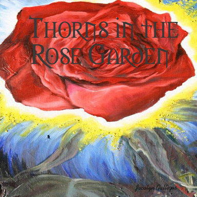 Thorns in the Rose Garden