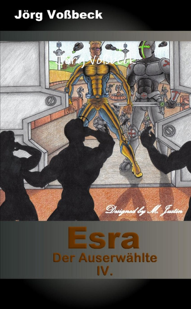 Esra - Der Auserwählte IV.