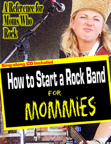 How to Start a Rock Band for Mommies