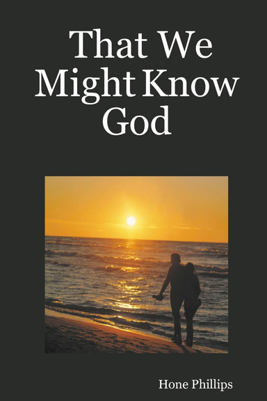 That We Might Know God