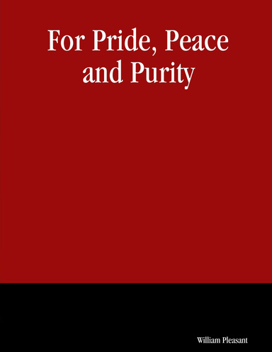 For Pride, Peace and Purity