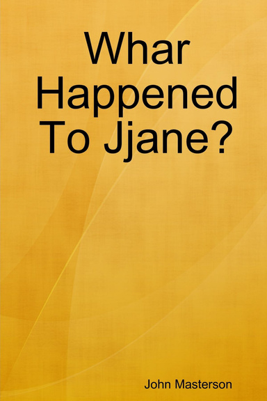 Whar Happened To Jane?