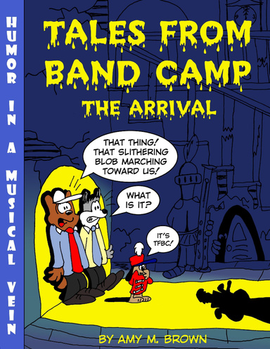 Tales From Band Camp:  The Arrival