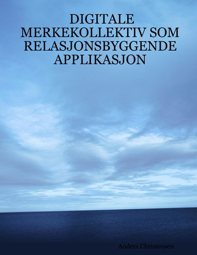 DIGITALE MERKEKOLLEKTIV SOM RELASJONSBYGGENDE APPLIKASJON