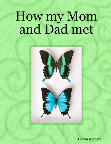 How my Mom and Dad met