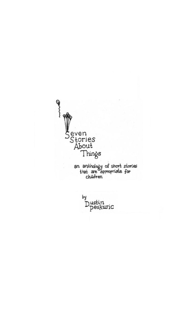 Seven Stories About Things