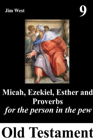Micah, Ezekiel, Esther and Proverbs: for the person in the pew