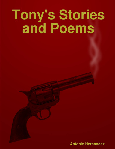 Tony's Stories and Poems (8/5 x 11)
