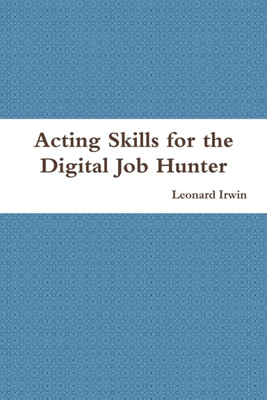 Acting Skills for the Digital Job Hunter