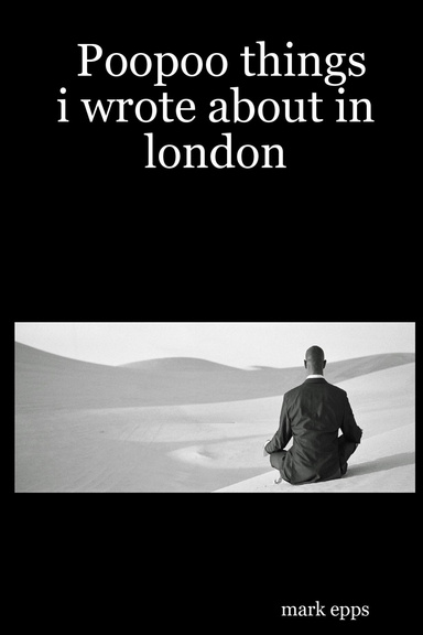 Poopoo things i wrote about in london