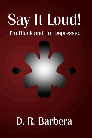 Say It Loud! I'm Black and I'm Depressed
