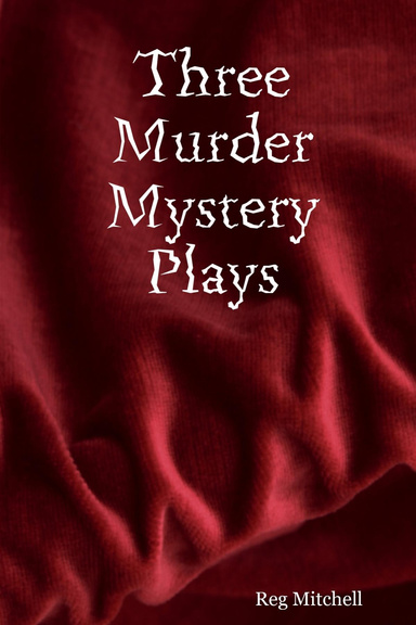 Three Murder Mystery Plays