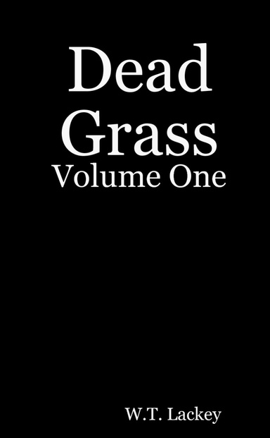 Dead Grass: Volume One