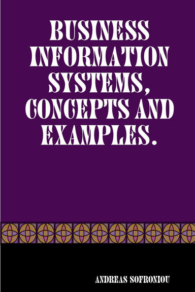 Business Information Systems, Concepts and Examples.