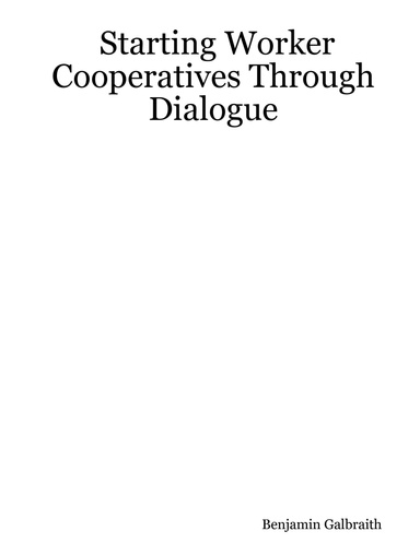 Starting Worker Cooperatives Through Dialogue