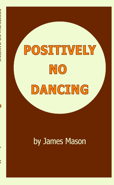 Positively No Dancing