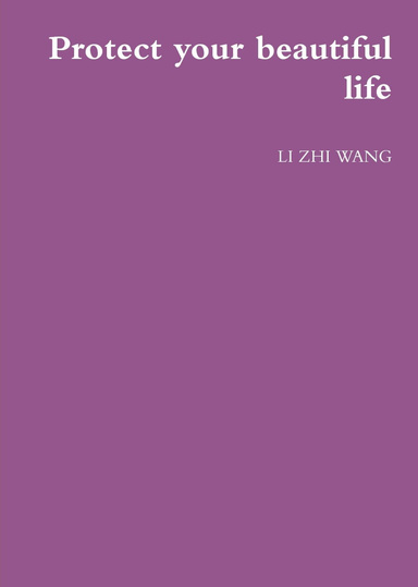 Protect your beautiful life