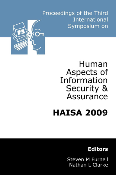 Proceedings of the Third International Symposium on Human Aspects of Information Security & Assurance (HAISA 2009)