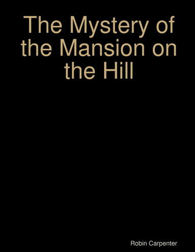 The Mystery of the Mansion on the Hill