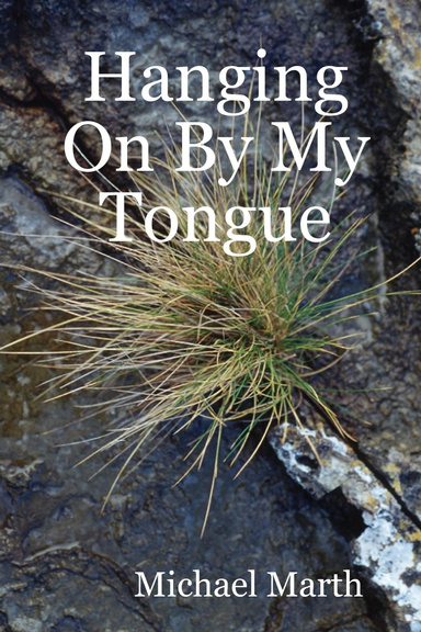 Hanging On By My Tongue