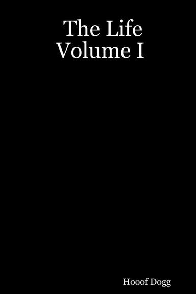 The Life: Volume I