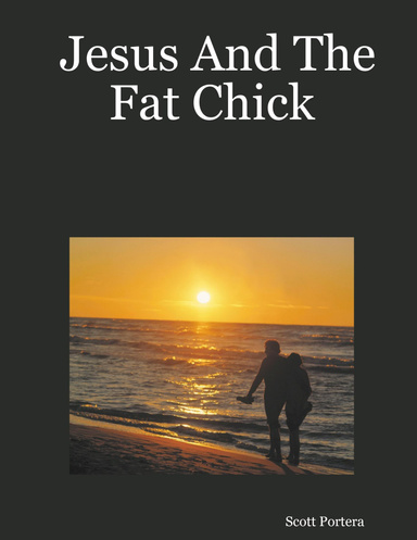 Jesus And The Fat Chick