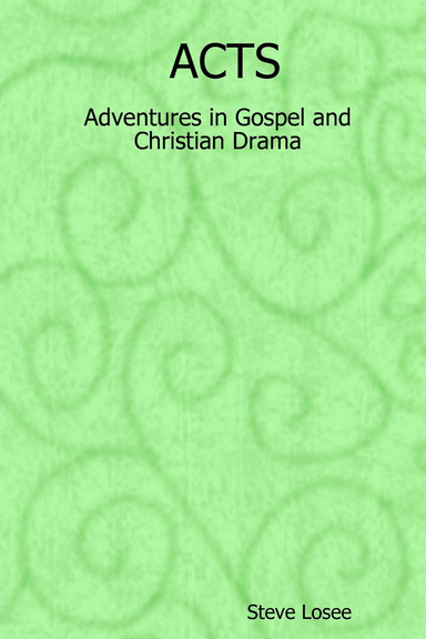 ACTS: Adventures in Gospel and Christian Drama