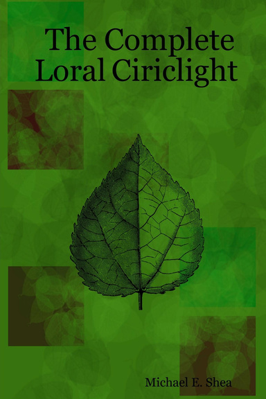 The Complete Loral Ciriclight