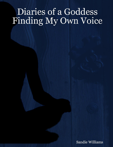 Diaries of a Goddess Finding My Own Voice