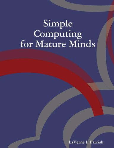 Simple Computing for Mature Minds