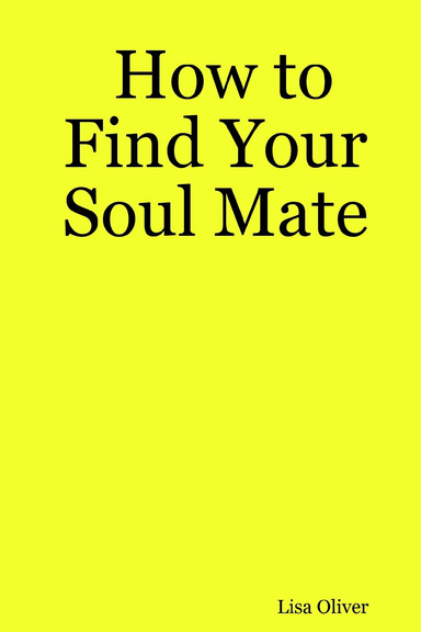 How to Find Your Soul Mate